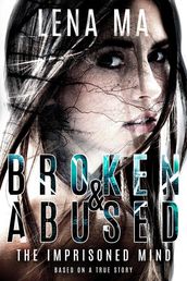 Broken and Abused: The Imprisoned Mind