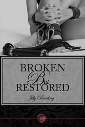 Broken but Restored