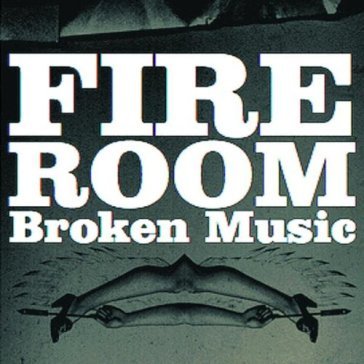 Broken music - Fireroom