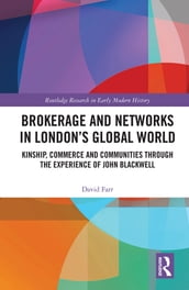 Brokerage and Networks in London s Global World