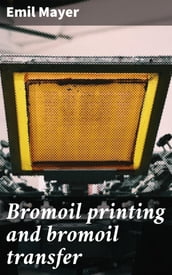 Bromoil printing and bromoil transfer