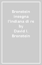 Bronstein insegna l indiana di re