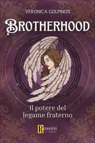 Brotherhood. Il potere del legame fraterno - Veronica Golpinos