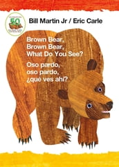 Brown Bear, Brown Bear, What Do You See? / Oso pardo, oso pardo, qué ves ahí? (Bilingual board book - English / Spanish)