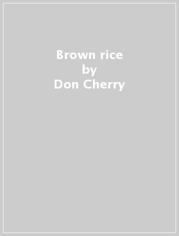 Brown rice - Don Cherry