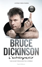 Bruce Dickinson : l autobiographie
