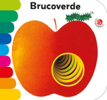 Brucoverde. Ediz. a colori - Giovanna Mantegazza - Giorgio Vanetti