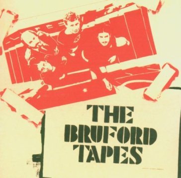 Bruford tapes -reissue- - Bill Bruford