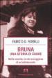 Bruna. Una storia di cuore. Dalla nascita, la vita coraggiosa di un adolescente