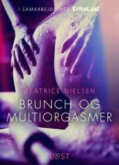 Brunch en meervoudige orgasmes - erotisch verhaal