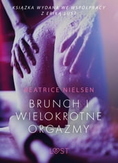 Brunch i wielokrotne orgazmy - opowiadanie erotyczne