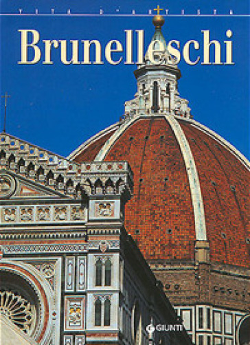 Brunelleschi. Ediz. illustrata - Elena Capretti