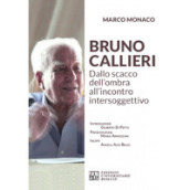 Bruno Callieri. Dallo scacco dell ombra all incontro intersoggettivo