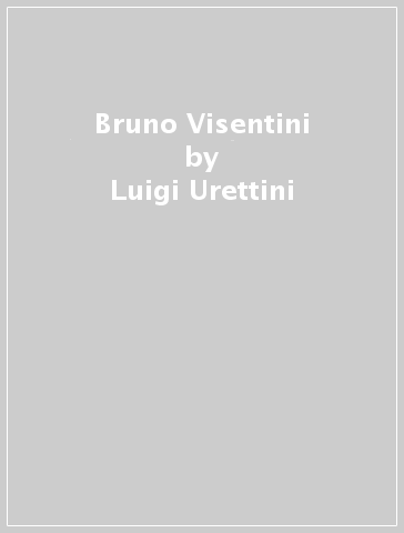 Bruno Visentini - Luigi Urettini | 