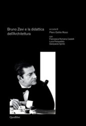Bruno Zevi e la didattica dell architettura