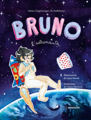 Bruno l'astronauta - Sabine Ziegelwanger - Flo Staffelmayr
