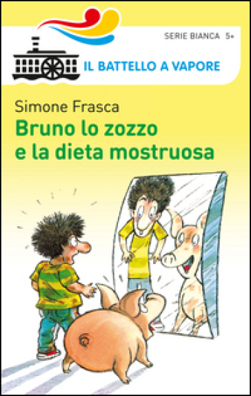 Bruno lo zozzo e la dieta mostruosa - Simone Frasca