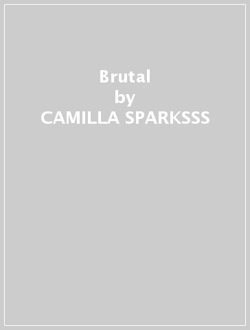 Brutal - CAMILLA SPARKSSS