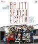 Brutti, Sporchi E Cattivi