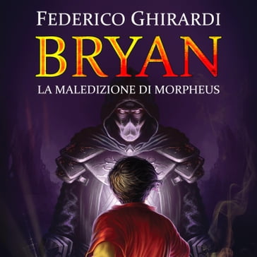 Bryan 3: Le maledizioni di Morpheus - Federico Ghirardi