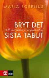 Bryt det sista tabut