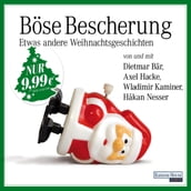 Böse Bescherung etwas andere Weihnachtsgeschichten