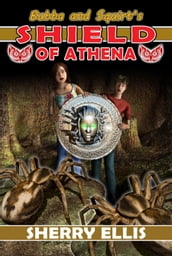 Bubba and Squirt s Shield of Athena