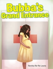 Bubba s Grand Entrance