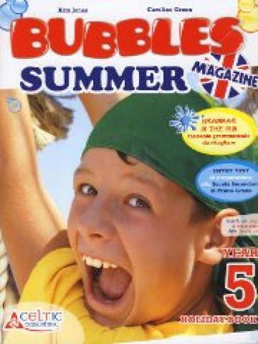 Bubbles summer magazine. Per la Scuola elementare. Con CD Audio. Vol. 5 - C. Bruni - F. Cantagalli