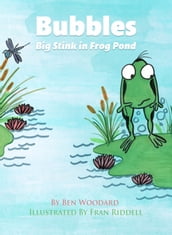 Bubbles:Big Stink in Frog Pond