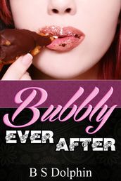 Bubbly Ever After (Food Fetish Erotica)