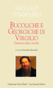 Bucoliche e Georgiche di Virgilio. Traduzioni edite e inedite. Testo latino a fronte