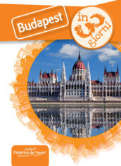 Budapest in 3 giorni