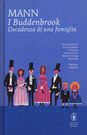 I Buddenbrook. Decadenza di una famiglia. Ediz. integrale