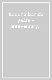Buddha bar 25 years - anniversary collec