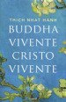 Buddha vivente, Cristo vivente