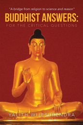 Buddhist Answers: for the Critical Questions