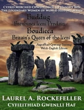 Buddug, Brenhines Iceni Prydain/Boudicca, Britain s Queen of the Iceni