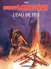 Buddy Longway - Tome 8 L Eau de feu