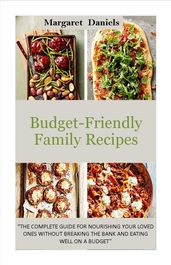 Budget-Friendly Family Recipes