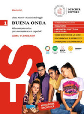 Buena onda. Mis competencias para comunicar en español. Libro del alumno. Con Cuaderno de Ejercicios. Per le Scuole superiori. Vol. 1