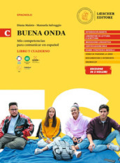 Buena onda. Mis competencias para comunicar en español. Libro del alumno. Con Cuaderno de ejercicios. Per le Scuole superiori. Vol. C