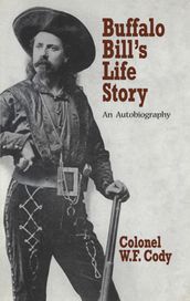 Buffalo Bill s Life Story