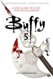 Buffy, T5.1 : L Île aux monstres