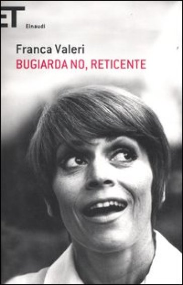 Bugiarda no, reticente - Franca Valeri