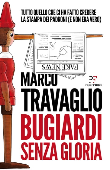 Bugiardi senza gloria - Marco Travaglio