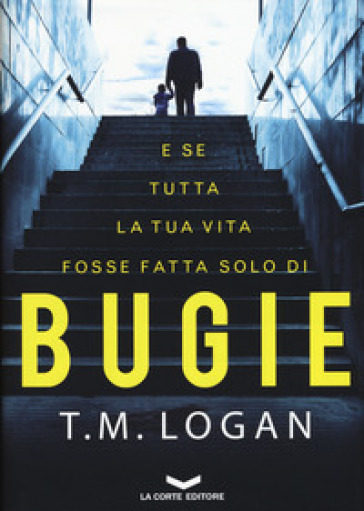 Bugie - T. M. Logan