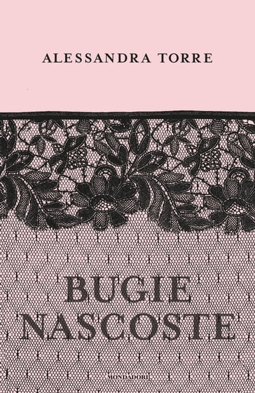 Bugie nascoste - Alessandra Torre