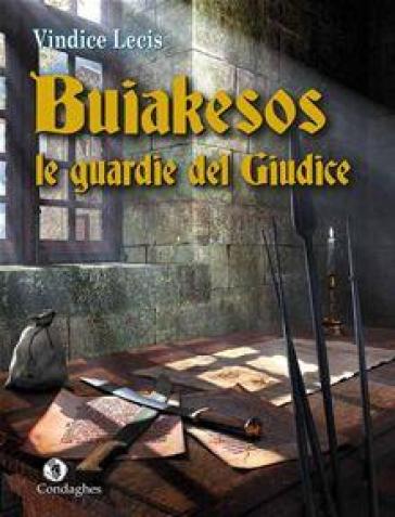 Buiakesos, le guardie del giudice - Vindice Lecis