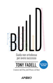 Build. Guida non ortodossa per avere successo